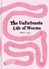 Unfortunate Life of Worms