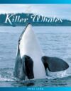Pod of Killer Whales: The Mysterious Life of the