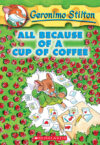All Because of a Cup of Coffee #10 (Geronimo Stilt