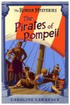 Pirates of Pompeii: Book 3 (Roman Mysteries)