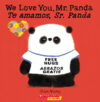 We Love You Mr. Panda / Te Amamos Sr. Panda (Bili