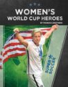 Women's World Cup Heroes (Super Soccer)(LB)