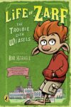 Trouble with Weasels (Life of Zarf #1)