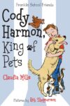 Cody Harmon King of Pets #5 (Franklin School Frien