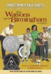 Watsons Go to Birmingham 1963 (2004 Newbery Medal)