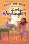 From the Desk of Zoe Washington (HC)