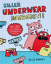 Killer Underwear Invasion!: How to Spot Fake News