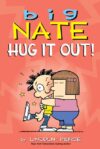 Big Nate Hug It Out! #21  (Big Nate)