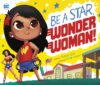 Be a Star Wonder Woman! (DC Super Heroes #78 )