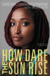 How Dare the Sun Rise: Memoirs of a War Child (HC)