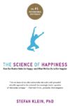 Science of Happiness: How Our Brains Make Us Happy
