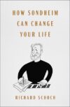 How Sondheim Can Change Your Life (HC)