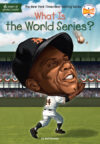 What Is the World Series? ( What Was? )