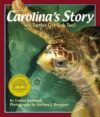 Carolina's Story: Sea Turtles Get Sick Too(HC)