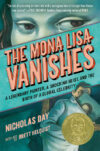 Mona Lisa Vanishes: A Legendary Painter a(HC)