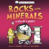 Rocks and Minerals: A Gem of a Book (Basher Scienc