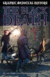 Black Death ( Graphic Medieval History )