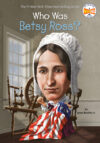 Who Was Betsy Ross? (Who Was?)