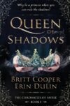 Queen of Shadows (non returnable)