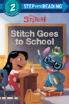 Stitch Goes to School (Step Into Reading Level 2)