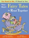 Very Short Fairy Tales to Read Together (You Read