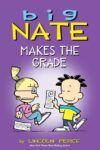Big Nate Makes the Grade #4 (Big Nate)