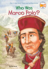 Who Was Marco Polo? (Who Was?)