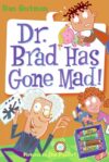 Dr. Brad Has Gone Mad! #7 (My Weird School Daze)