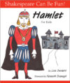 Hamlet for Kids (Shakespeare Can Be Fun!)