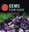 Gems for Kids: A Junior Scientist's Guide to Mine