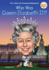 Who Was Queen Elizabeth II? (Who Was)