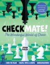Checkmate!: The Young Player's Complete Guide to