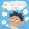 My Body Sends A Signal: Helping Kids Recognize Em