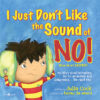 I Just Don't Like the Sound of No!  My Story About