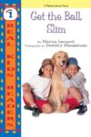 Get the Ball Slim (Real Kids Readers -- Level 1