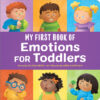 My First Book of Emotions for Toddlers (Board)