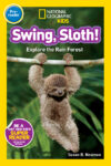 Swing Sloth! (Nat Geo Pre-Reader Gardwell)