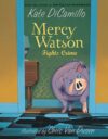 Mercy Watson Fights Crime (Mercy Watson #3)