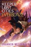 Everblaze (Keeper of the Lost Cities #3)(HC)