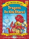 We Both Read-Dragons Do Not Share!  (LV PK-K)