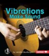 Vibrations Make Sound (First Step NF Light & Sound