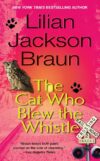 Cat Who Blew the Whistle (Cat Who... #17)