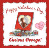 Happy Valentine's Day Curious George (NV)