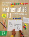 Mathematize It! Gr K-2 Going Beyond Key Words to