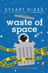 Waste of Space (Moon Base Alpha)(HC)