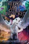 Unlocked (Keeper of the Lost Cities #8.5)(HC)