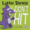 Little Dinos Don't Hit (Board)