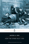 How the Other Half Lives (Penguin Classics)