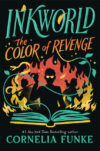 Inkworld: The Color of Revenge (the Inkheart Seri