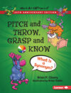 Pitch and Throw Grasp and Know